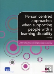 Person Centred Approaches When Supporting People With A Learning Disability