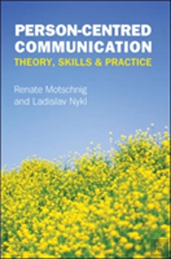 Bertrand.pt - Person-Centred Communication: Theory, Skills And Practice