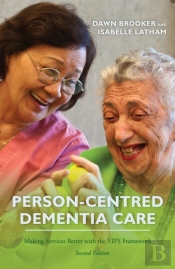 Person-Centred Dementia Care, Second Edition