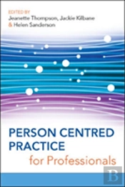 Person Centred Practice For Professionals