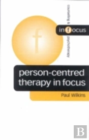Person-Centred Therapy In Focus