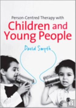 Bertrand.pt - Person-Centred Therapy With Children And Young People