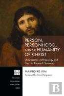 Person, Personhood, And The Humanity Of Christ