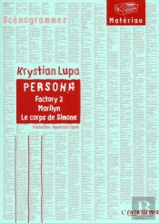 Persona ;  Factory 2 ; Marilyn ; Le Corps De Simone