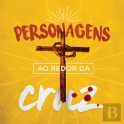 Personagens Ao Redor Da Cruz | Aluno
