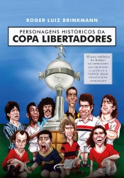 Personagens Históricos Da Copa Libertadores