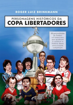 Bertrand.pt - Personagens Históricos Da Copa Libertadores