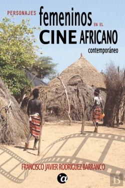 Bertrand.pt - Personajes Femeninos En El Cine Africano Contemporáneo