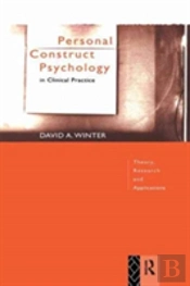 Personal Construct Psychology In Clinical Practice