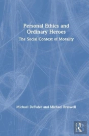 Personal Ethics And Ordinary Heroes