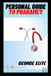 Personal Guide To Pharmacy