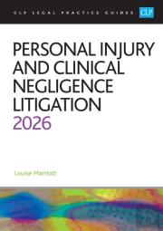 Personal Injury And Clinical Negligence Litigation 2026