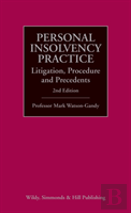Personal Insolvency Practice: Litigation, Procedure And Precedents