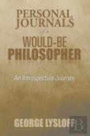 Personal Journals Of A Would-Be Philosopher