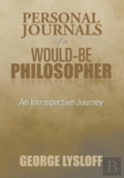 Personal Journals Of A Would-Be Philosopher
