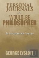 Personal Journals Of A Would-Be Philosopher