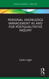 Personal Knowledge Management As And For Postqualitative Inquiry
