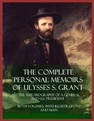 Personal Memoirs Of U. S. Grant, Complete