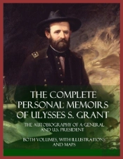 Personal Memoirs Of U. S. Grant, Complete