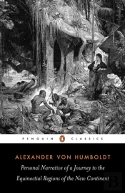 Personal Narrative Of A Journey To The Equinoctial Regions Of The New Continent