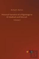 Personal Narrative Of A Pilgrimage To Al-Madinah And Meccah