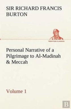 Bertrand.pt - Personal Narrative Of A Pilgrimage To Al-Madinah & Meccah - Volume 1