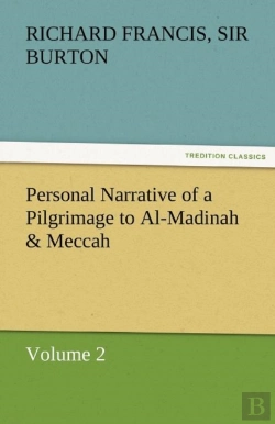 Bertrand.pt - Personal Narrative Of A Pilgrimage To Al-Madinah & Meccah - Volume 2