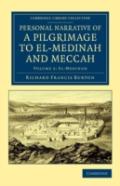 Personal Narrative Of A Pilgrimage To El-Medinah And Meccah
