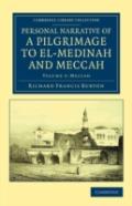 Personal Narrative Of A Pilgrimage To El-Medinah And Meccah