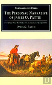 Personal Narrative Of James O Pattie