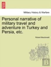 Personal Narrative Of Military Travel An