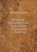 Personal Narrative Of The First Voyage Of Columbus To America