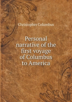 Bertrand.pt - Personal Narrative Of The First Voyage Of Columbus To America