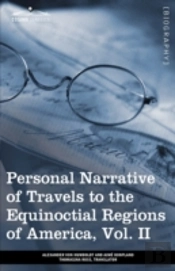 Personal Narrative Of Travels To The Equ