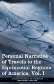 Personal Narrative Of Travels To The Equ