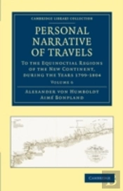 Personal Narrative Of Travels To The Equinoctial Regions Of The New Continent