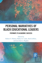 Personal Narratives Of Black Educational Leaders