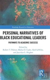 Personal Narratives Of Black Educational Leaders