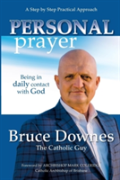 Personal Prayer; A Step By Step Practical Approach