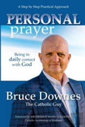 Personal Prayer; A Step By Step Practical Approach