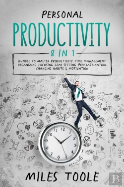 Bertrand.pt - Personal Productivity: 8-In-1 Bundle To Master Productivity, Time Management, Organizing, Focusing, Goal Setting, Procrastination, Changing Habits & Motivation