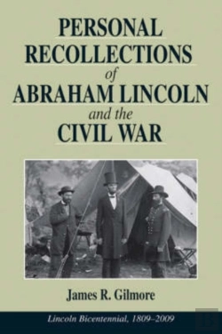 Bertrand.pt - Personal Recollections Of Abraham Lincoln And The Civil War
