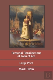 Personal Recollections Of Joan Of Arc
