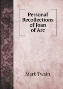 Personal Recollections Of Joan Of Arc