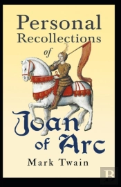 Personal Recollections Of Joan Of Arc
