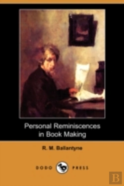 Bertrand.pt - Personal Reminiscences In Book Making (Dodo Press)