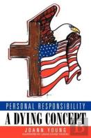 Personal Responsibility A Dying Concept