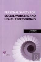 Personal Safety For Social Workers And Health Professionals