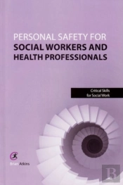 Personal Safety For Social Workers And Health Professionals