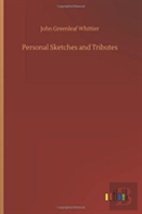 Personal Sketches And Tributes